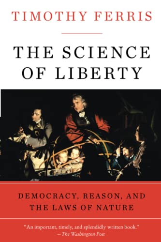 The Science of Liberty: Democracy, Reason, and the Laws of Nature