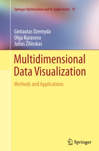 Multidimensional Data Visualization: Methods and Applications (Springer Optimization and Its Applications, Band 75)