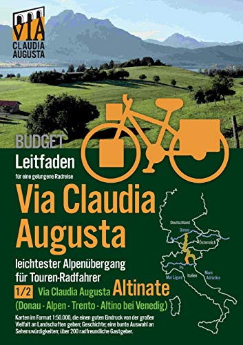 Christoph Tschaikner Rad-Route Via Claudia Augusta 1/2 Altinate Budget, Leitfaden Für Eine Gelungene Rad-Reise (schwarz-weiß)