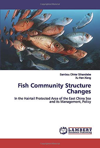 Fish Community Structure Changes: In the Hairtail Protected Area of the East China Sea and its Management, Policy