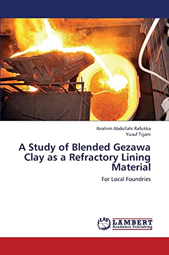 A Study of Blended Gezawa Clay as a Refractory Lining Material: For Local Foundries