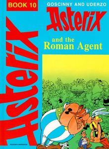 Asterix, Engl. ed., Bd.10 : Asterix and the Roman Agent; Streit um Asterix, englische Ausgabe (Classic Asterix hardbacks)