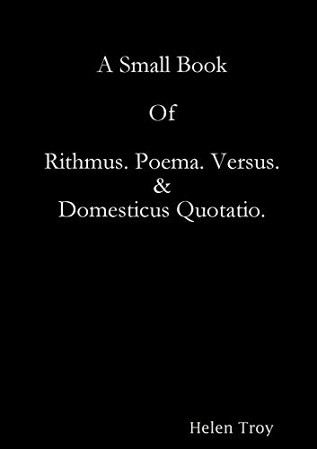 A Small Book Of Rithmus. Poema. Versus & Domesticus Quotatio.