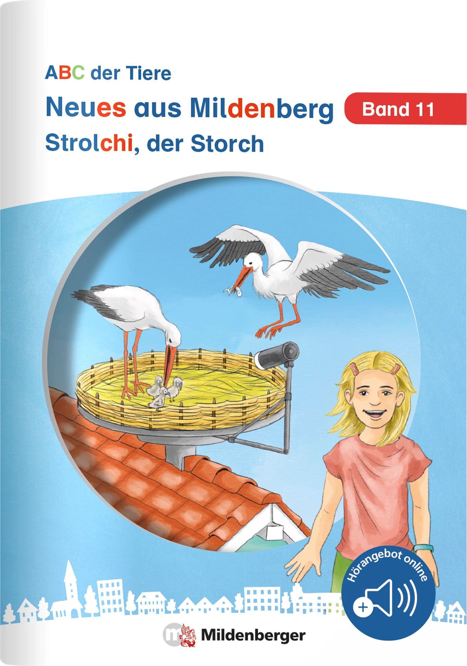 Neues aus Mildenberg – Strolchi, der Storch: Geschichten von Mia, Mio und ihren Freunden Band 11 (Neues aus Mildenberg, ABC der Tiere)