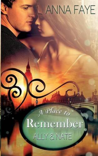 A Place to Remember: Ally & Nate (London Love Stories)