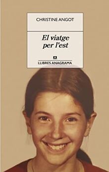 El viatge per l'est (Llibres Anagrama, Band 102)