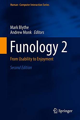 Funology 2: From Usability to Enjoyment (Human–Computer Interaction Series)