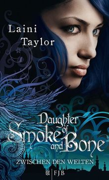 Daughter of Smoke and Bone: Zwischen den Welten 1