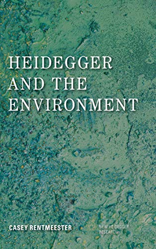 Heidegger and the Environment (New Heidegger Research)