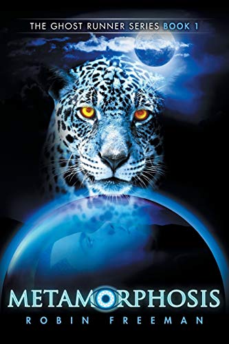 Metamorphosis: The Ghost Runner Series Book 1