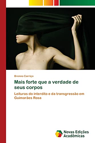 Mais forte que a verdade de seus corpos: Leituras do interdito e da transgressão em Guimarães Rosa