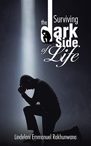 SURVIVING THE DARK SIDE OF LIFE