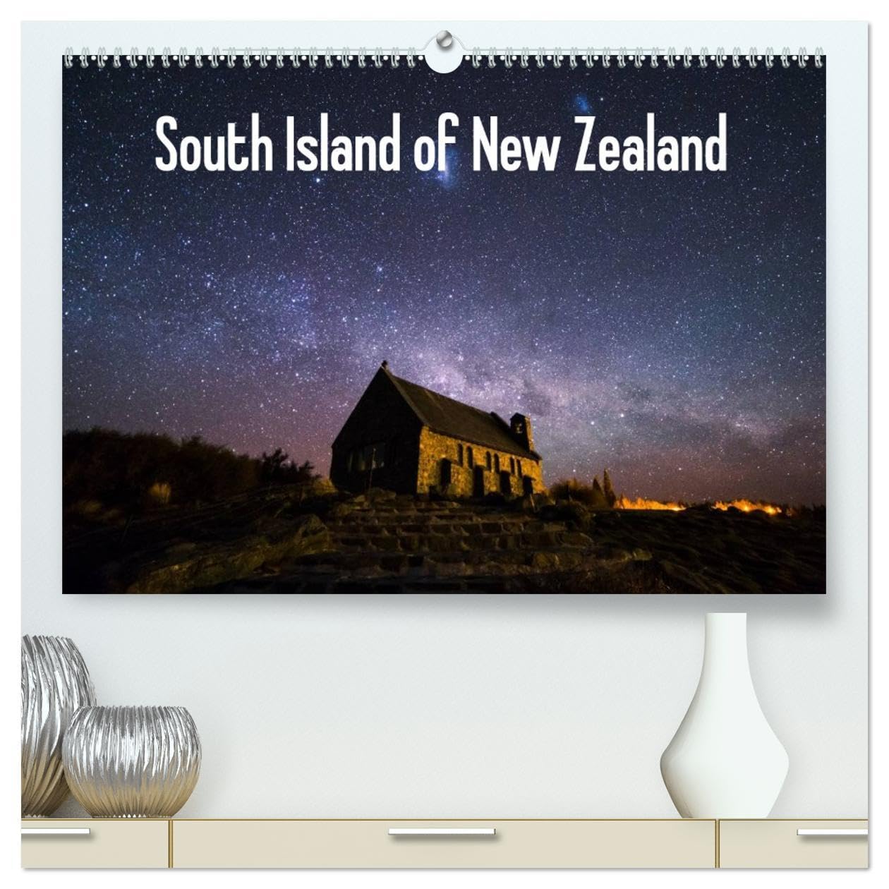 South Island of New Zealand (High Quality Premium Wall Calendar 2026 DIN A2 landscape),CALVENDO 12 Month Wall Calendar: Landscapes of New Zealand