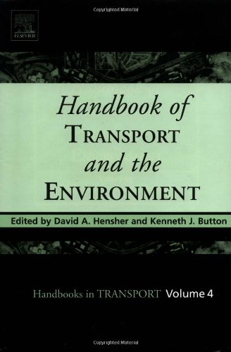 Handbook of Transport and the Environment (Handbooks in Transport)