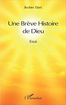 Une brève histoire de Dieu : essai