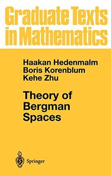 Theory of Bergman Spaces (Graduate Texts in Mathematics, 199, Band 199)