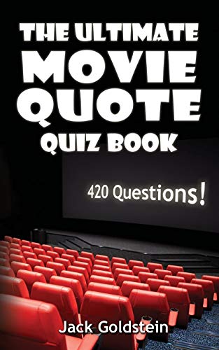 Jack Goldstein The Ultimate Movie Quote Quiz Book, 420 Questions!