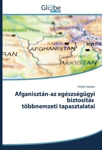 Afganisztán-az egészségügyi biztosítás többnemzeti tapasztalatai