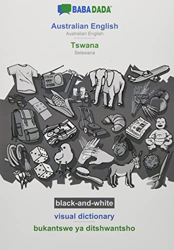 BABADADA black-and-white, Australian English - Tswana, visual dictionary - bukantswe ya ditshwantsho: Australian English - Setswana, visual dictionary