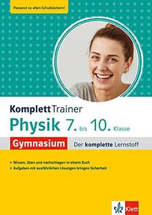 Klett KomplettTrainer Gymnasium Physik 7.-10. Klasse: Der komplette Lernstoff