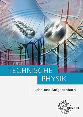 Technische Physik - Ewald Bach Volker Jungblut Ulrich Maier Bernd Mattheus Falko Wieneke Kartoniert (TB)