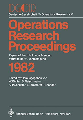 DGOR Papers of the 11th Annual Meeting Vorträge der 11. Jahrestagung (Operations Research Proceedings) (German and English Edition) (Operations Research Proceedings, 1982, Band 1982)