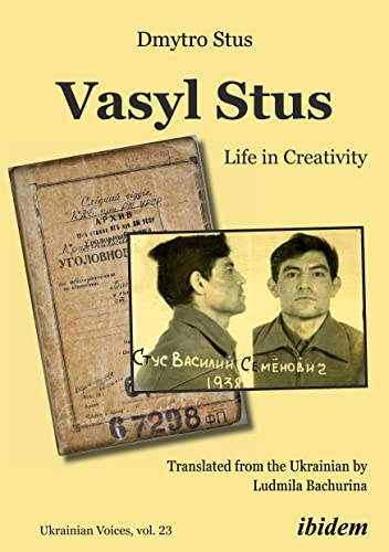 Dmytro Stus Vasyl Stus, Life In Creativity (Ukrainian Voices)