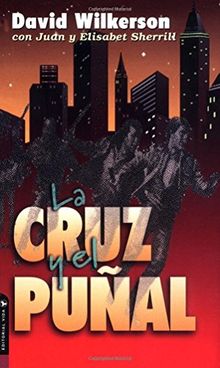 La Cruz y El Punal = the Cross and the Switchblade