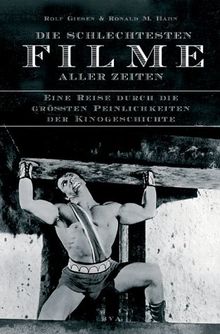 Die schlechtesten Filme aller Zeiten