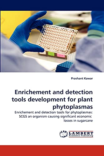 Enrichement and detection tools development for plant phytoplasmas: Enrichement and detection tools for phytoplasmas: SCGS an organism causing significant economic losses in sugarcane