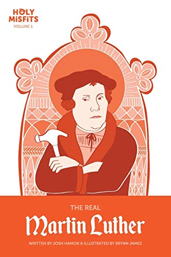 Josh Hamon The Real Martin Luther (Holy Misfits, Band 1)