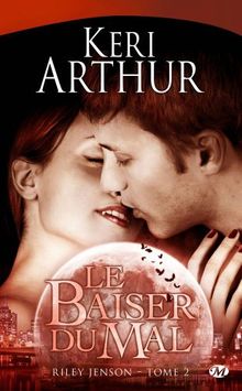 Riley Jenson. Vol. 2. Le baiser du mal