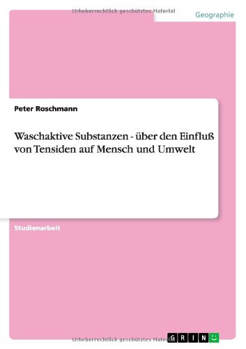 Waschaktive Substanzen - über den Einfluß von Tensiden auf Mensch und Umwelt