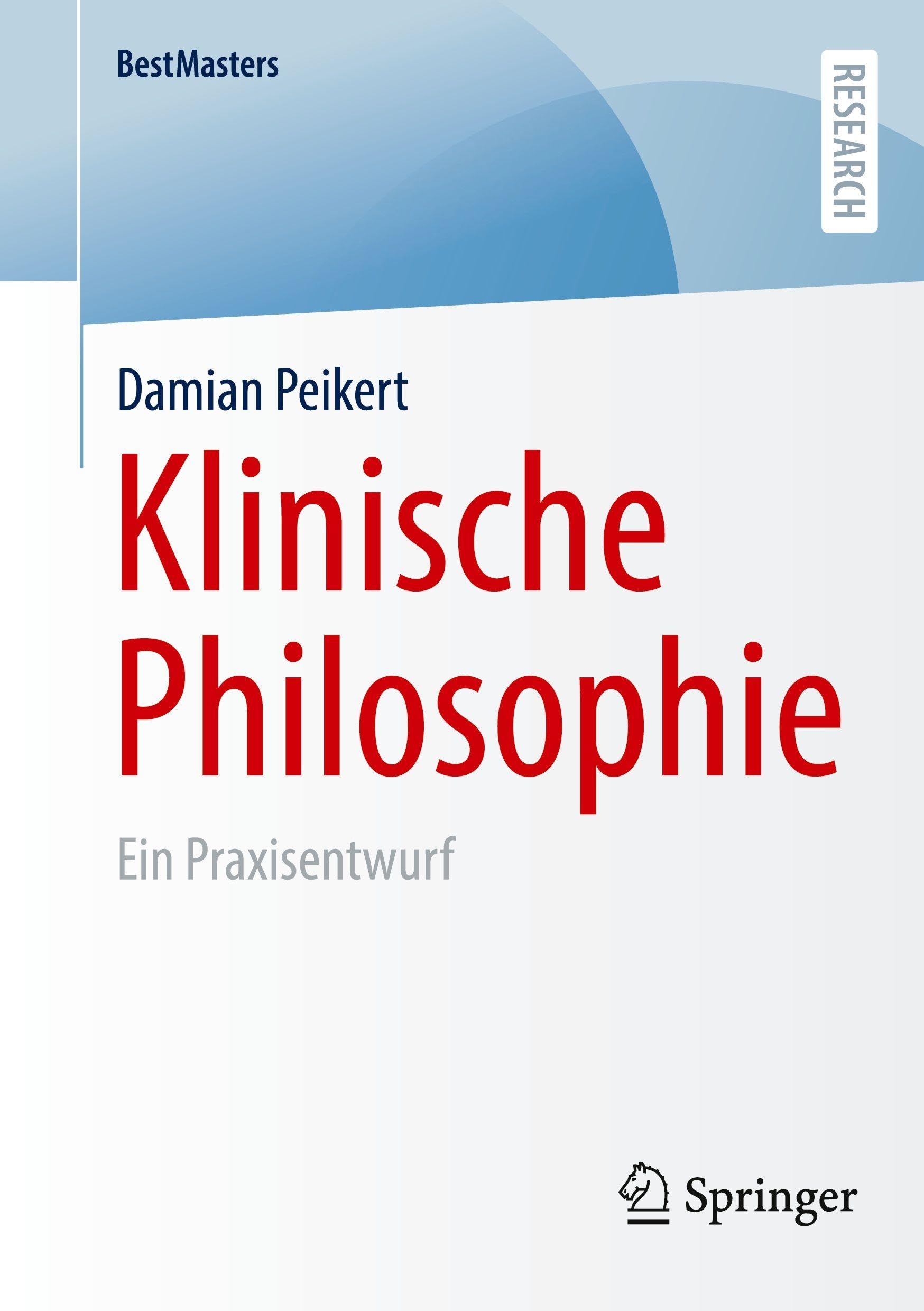 Klinische Philosophie: Ein Praxisentwurf (BestMasters)