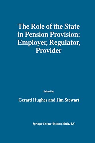 The Role of the State in Pension Provision: Employer, Regulator, Provider