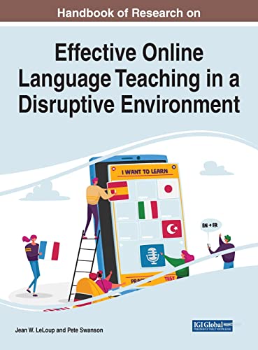 Handbook of Research on Effective Online Language Teaching in a Disruptive Environment (Advances in Mobile and Distance Learning)