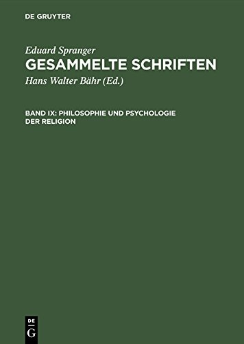 Eduard Spranger: Gesammelte Schriften: Philosophie und Psychologie der Religion