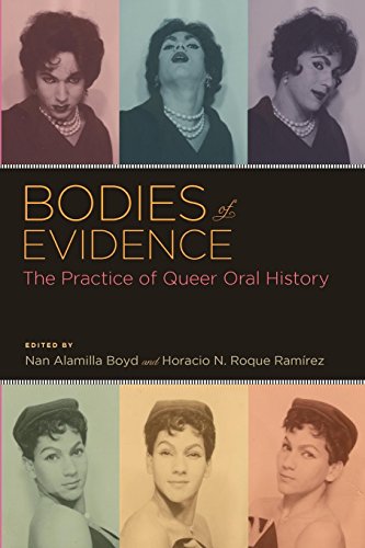 Bodies of Evidence: The Practice of Queer Oral History (Oxford Oral History Series)