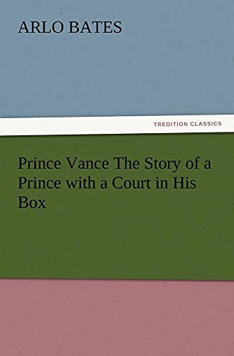 Prince Vance The Story of a Prince with a Court in His Box