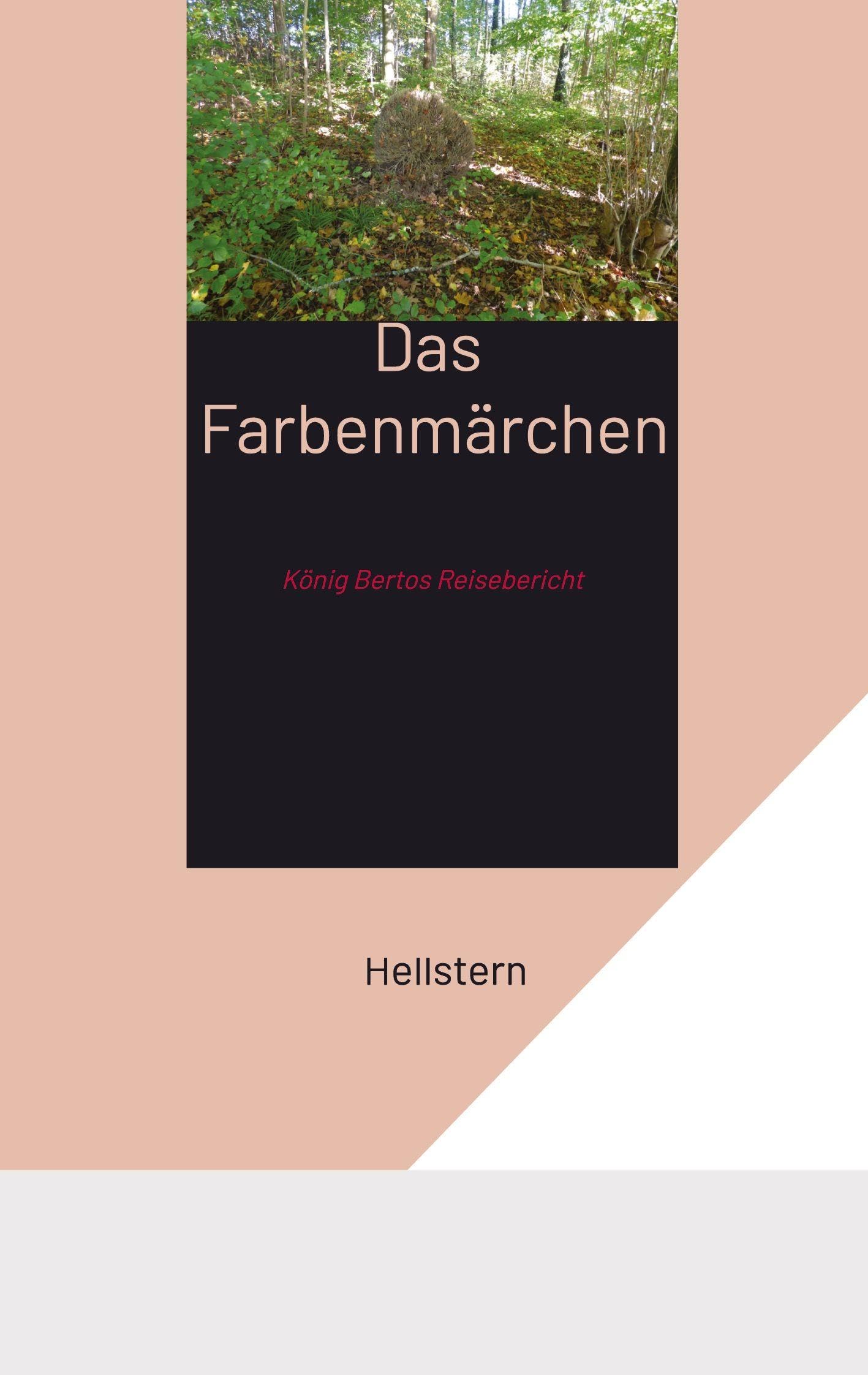 Das Farbenmärchen (Softcover): König Bertos Reisebericht