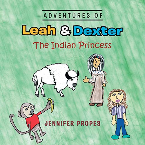 Adventures of Leah & Dexter: The Indian Princess