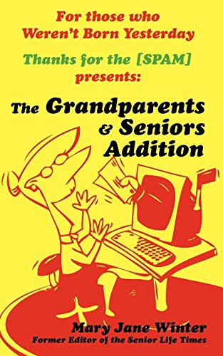Thanks For The [Spam] Presents: The Grandparents & Seniors Addition: The Grandparent & Senior Addition