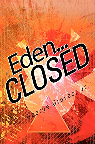 Eden . . . Closed