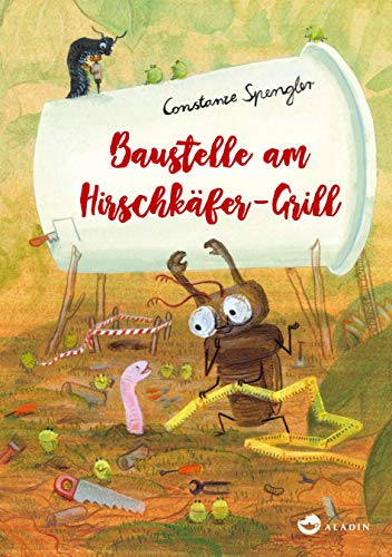Hirschkäfer-Grill 2 Baustelle am Hirschkäfer-Grill - Constanze Spengler Gebunden