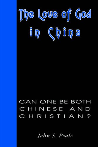 The Love of God in China: Can One Be Both Chinese and Christian?