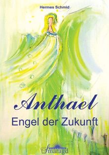 Anthael - Engel der Zukunft