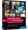 Lightroom Classic und Photoshop: ideal zum Adobe Foto-Abo – Neuauflage 2020