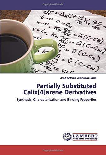 Partially Substituted Calix[4]arene Derivatives: Synthesis, Characterisation and Binding Properties