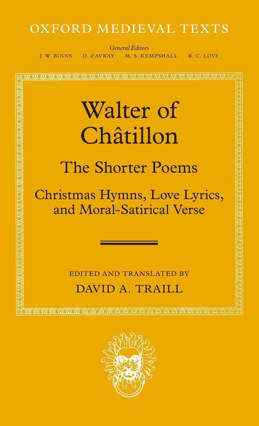 WALTER OF CHATILLON: SHORTER POEMS OMT C (Oxford Medieval Texts)