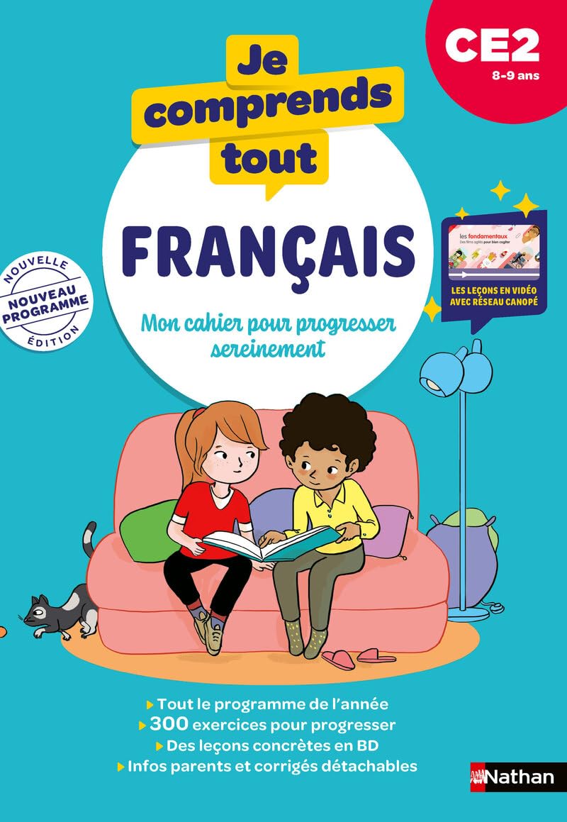 Je comprends tout, français : mon cahier pour progresser sereinement : CE2, 8-9 ans, nouveau programme